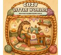 Cozy Little Worlds: Bold and Easy Coloring for Kids & Adults (Cozy Color Time)