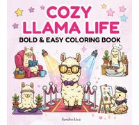Cozy Llama Life: Bold & Easy Coloring Book for Adults and Beginners, Stress Relief and Relaxation Scenes