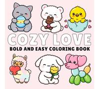 Cozy Love: Bold & Easy Valentine’s Day Coloring Pages with Cute Cozy Love Designs