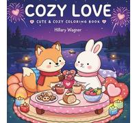 Cozy Love Coloring Book: Bold and Easy Designs: 50 Heartwarming Pages of Cute Animal Couples and Romantic Moments for Relaxation and Stress Relief