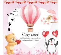 Cozy Love Coloring Book: Cute Animal Couples & Heartwarming Scenes for Relaxation