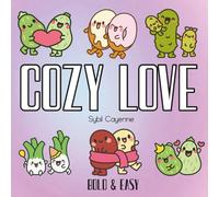 Cozy Love: Coloring Book for Adults and Kids, Bold and Easy, Simple and Big Designs for Relaxation Cute Animals and More Designs (Bold & Easy Coloring)