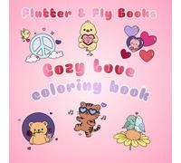 Cozy Love: Cute And Simple Coloring Book, For All Ages, For Stress And Relaxation