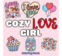 Cozy Love Girl Coloring Book: Bold and Easy Designs for Adults and Teens with Simple and Cute Images on Valentine's Day