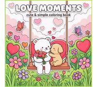 Cozy Love Moments: Adorable Tiny Animals, Sweet Couples, and Cozy Friends in Detailed Full-Page Scenes for Teens & Adults