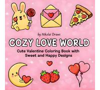 Cozy Love World: Stress Relief Cozy Love Coloring Book for Adults and Kids, Bold and Easy, Simple and Big Romantic Designs for Relaxation