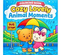Cozy Lovely Animal Moments Coloring Book: A Relaxing Coloring Book with Cute Animals and Peaceful Scenes