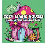 Cozy Magic Houses: Simple & Cute Coloring Pages