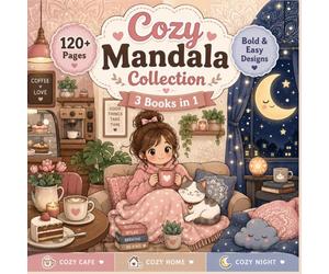 Cozy Mandala Collection Coloring Book for Kids & Adults: Relaxing Bold Easy Designs with Cozy Café, Home & Night Themes