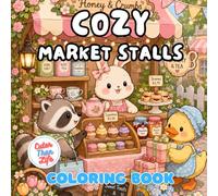 Cozy Market Stalls Coloring Book: 40 Images | 8.5x8.5 | Cute & Easy with Flowers, Snacks, Gifts, and Tiny Shops | Mindful Coloring and Stress Relief | ... and Seniors (CuterThanLife Coloring Books)