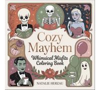 Cozy Mayhem: Whimsical Misfits Coloring Book - Adorable Spooky Cute Ghost Adventures - Kawaii Halloween Scenes for Adults