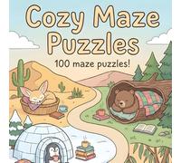 Cozy Maze Puzzles: 100 Cute and Cozy Maze Puzzles for Children Ages 4-8 and Relaxing for Adults