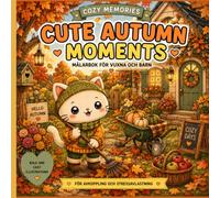 Cozy Memories: Cute Autumn Moments: Målarbok för vuxna och barn med söta höstmotiv, bold and easy illustrationer för avkoppling och stressavlastning (Momo’s Cozy Memories)