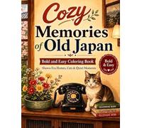 Cozy Memories of Old Japan: Bold and Easy Coloring Pages with Showa-Era Home Scenes, a Rotary Phone, and Gentle Cats