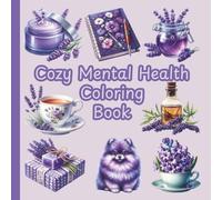 Cozy Mental Health Coloring Book: Cozy Moments Mental Health Coloring Book