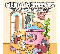 Cozy Meow Moments: Sweet Feline Moments Coloring Pages Featuring Cuddly Companions, Playful Adventures, and Relaxed Vibes for Kids and Adults to Unwind