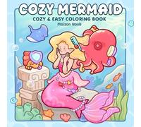 Cozy Mermaid: Coloring Book for Adults and Teens Featuring Enchanting Mermaids and Cute Sea Animals in Fantasy Ocean Scenes for Relaxation