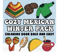 Cozy Mexican Winter Pack Coloring Book Bold and Easy: Cute & Simple Designs for Kids and Adults.