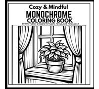 Cozy & Mindful Monochrome Coloring Book: 50 Simple One-Color Designs for Calm, Focus, and Relaxation