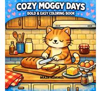 Cozy Moggy Days Bold & Easy Coloring Book for Kids and Adults: 40 Simple Cute Cat Coloring Pages for Relaxation and Stress Relief (Cozy Animal Days)