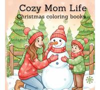 Cozy Mom Life Christmas and Holiday coloring book: For adults and mom diary book with housework, and family time for moms
