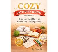 Cozy Moments: A cozy activity book with puzzles, coloring pages, and relaxing creative activities for adults