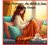 Cozy Moments: An Adult & Teen Coloring Escape