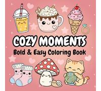 Cozy Moments: Bold & Easy Coloring Book for Adults | Relaxing Hygge Scenes, Stress Relief & Cute Simple Designs
