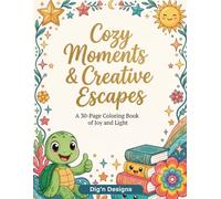 Cozy Moments & Creative Escapes: A Bold & Easy Coloring Book for Kids & Adults | 30 Whimsical Pages of Ocean Life, Mandalas & Cozy Scenes by Dig'n Designs