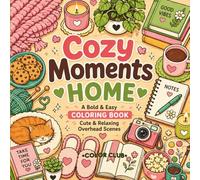 Cozy Moments Home: A Bold and Easy Coloring Book