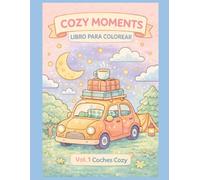 COZY MOMENTS LIBRO PARA COLOREAR: Vol. 1 Coches Cozy (Español) (COZY MOMENTS COLORING BOOK)