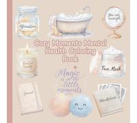 Cozy Moments Mental Health Coloring Book: Relaxing Mental Health Coloring Book