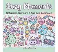 Cozy Moments: Schminke, Skincare & Spa zum Ausmalen: Einfache Beauty-Motive mit dicken Linien zur Entspannung
