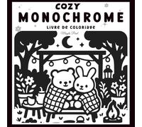 Cozy Monochrome: Scenes mignonnes pour la detente et le plaisir. Une seule couleur, un seul feutre (noir) - Pour adultes et adolescents