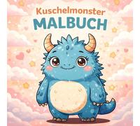 Cozy Monster: Malbuch für Kinder: 40 supersüßen gemütlichen Bilder von bezaubernd verrückten Monstern - perfekt zum Entspannen und Stressabbau (Cozy Malbücher) (Niedliche & Entspannende Malbücher)