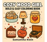 Cozy Mood Girl Bold & Easy Coloring Book: Cute Hygge Relaxation Designs for Adults and Teens (Cozy Romance Series)