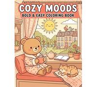 Cozy Moods: Bold & Easy Coloring Book for Relaxation: Cute Summer Scenes for Adults, Teens, and Seniors, Simple Designs for Stress Relief and Mindful Art Therapy