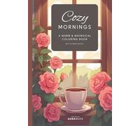 Cozy Mornings - A Warm & Whimsical Coloring Book