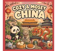 Cozy & Mosey China: A Bold & Easy Adult Coloring Book: China Landmarks, Culture, and Stress Relief for Travelers and Art Lovers (Cozy & mosey countries coloring)