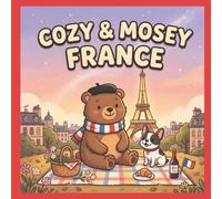 Cozy & Mosey France: A Bold & Easy Adult Coloring Book: France Landmarks, Culture, and Stress Relief for Travelers and Art Lovers (Cozy & mosey countries coloring)