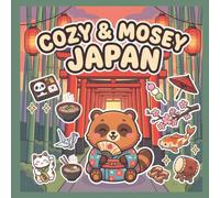 Cozy & Mosey Japan: A Bold & Easy Adult Coloring Book: Japan Landmarks, Culture, and Stress Relief for Travelers and Art Lovers (Cozy & mosey countries coloring)