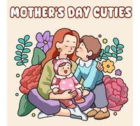 Cozy Mother’s Day Cuties: Heartwarming Coloring Book for Adults and Kids with Cute Mother-Child Moments for Stress Relief and Relaxation