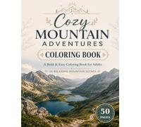 Cozy Mountain Adventures: A Bold & Easy Coloring Book