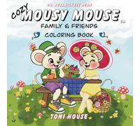 Cozy Mousy Mouse Family & Friends: Coloring Book (Cozy Mousy Mouse Friends & Family Coloring Book Series)