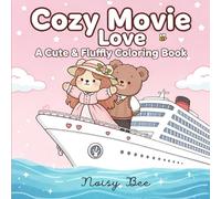 Cozy Movie Love: A Cute & Fluffy Coloring Book for Adults and Teens Inspired by Romantic Cinema Moments