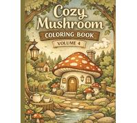Cozy Mushroom: coloring book volume 4 (Cute Mushroom Coloring Series)