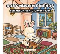 Cozy Muslim Friends: Cute Muslim Animal Coloring Book