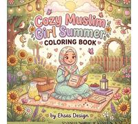 Cozy Muslim Girl Summer Coloring Book: Cute Relaxing Coloring Pages for Muslim Teens, Women & Girls | Bold and Easy Summer Designs: A Faith-Inspired ... Sunshine, Modest Fashion, Picnic Scenes