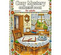 Cozy Mystery Adult Coloring Book: Cozy friends coloring pages with warm home scenes, tea and gentle clues, created for cozy mystery lovers who want a relaxing, uplifting coloring escape.