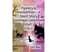 Cozy Mystery and Premonition Omnibus Short Story Collection 1 to 3: Mystery Short Reads: Mystery Stories for Kids and Teens Age 10-16 (Mystery & Premonition Short Story Collection Series)